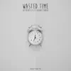 Wasted Time (feat. Cadence Ludden) - Single album lyrics, reviews, download