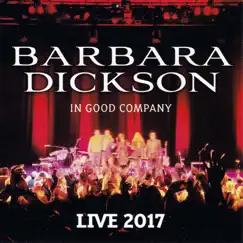 In Good Company (Live 2017) by Barbara Dickson album reviews, ratings, credits