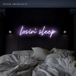 Losin' Sleep - Single by David Archuleta album reviews, ratings, credits