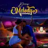 Melody - Single album lyrics, reviews, download