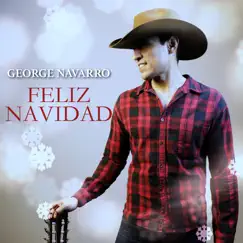 Feliz Navidad - Single by George Navarro album reviews, ratings, credits