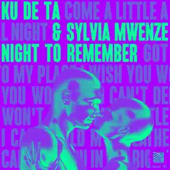 Night To Remember - Single by Ku De Ta & Sylvia Mwenze album reviews, ratings, credits