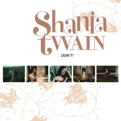 Don't! - Single by Shania Twain album reviews, ratings, credits