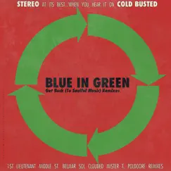 Get Back (To Soulful Music) Remixes - EP by Blue In Green album reviews, ratings, credits
