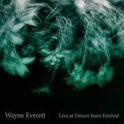 Live at Desert Stars Festival (Live at Desert Stars) - EP by Wayne Everett album reviews, ratings, credits