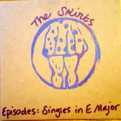 Episodes: Singles in E Major - Single by The Skirts album reviews, ratings, credits