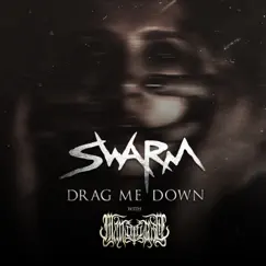 Drag Me Down - Single by SWARM & Man Ov God album reviews, ratings, credits