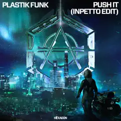 Push It (Inpetto Edit) - Single by Plastik Funk album reviews, ratings, credits