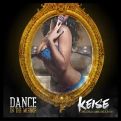 Dance in the Mirror (feat. Chris Echols, Lamar Llens & Jay Syd) - Single by Keise on da Track album reviews, ratings, credits