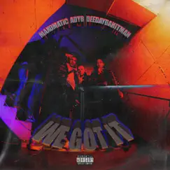 We Got It - Single by Maxomatic, AdyB & DeeDay Da Hitman album reviews, ratings, credits