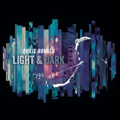 Light & Dark by Chris Ronald album reviews, ratings, credits