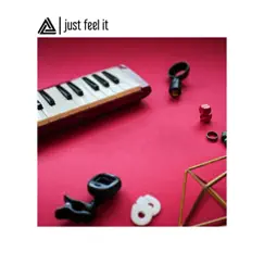 Just Feel It Song Lyrics