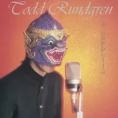 A Cappella by Todd Rundgren album reviews, ratings, credits