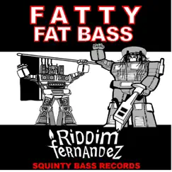 Fatty Fat Bass - EP by Riddim Fernandez album reviews, ratings, credits