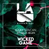 Wicked Game (feat. Melis Bilen) - Single album lyrics, reviews, download