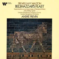 Walton: Belshazzar's Feast & Improvisations on an Impromptu of Benjamin Britten by John Shirley-Quirk, London Symphony Chorus, André Previn & London Symphony Orchestra album reviews, ratings, credits