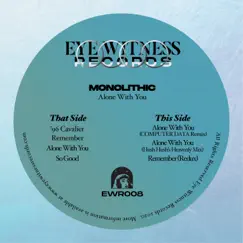 Alone With You - EP (Remixes) by Monolithic album reviews, ratings, credits