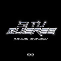 Si Tu Quieres - Single by Daniyel & Suave44 album reviews, ratings, credits
