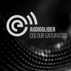 Colour Saturated - Single by Audioglider album reviews, ratings, credits