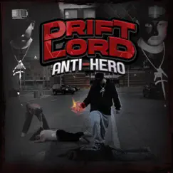 Anti-Hero by Drift Lord album reviews, ratings, credits