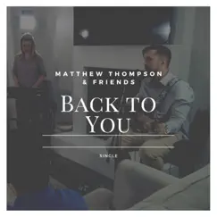 Back To You - Single by Matthew Thompson album reviews, ratings, credits