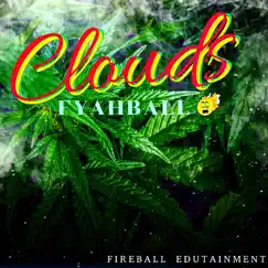 Clouds - Single by Fyahball album reviews, ratings, credits