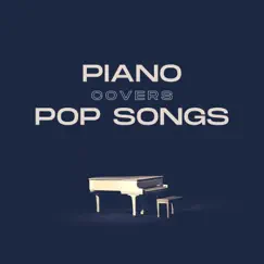 Piano Covers Pop Songs by Various Artists album reviews, ratings, credits