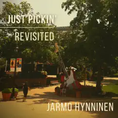 Just Pickin' Revisited by Jarmo Hynninen album reviews, ratings, credits