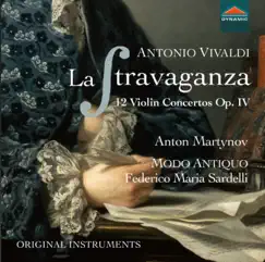 Vivaldi: La stravaganza, Op. 4 by Anton Martynov, Modo Antiquo & Federico Maria Sardelli album reviews, ratings, credits