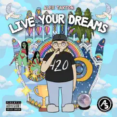 Live Your Dreams (feat. TREVA LA VIVA) - Single by Alex Takton album reviews, ratings, credits