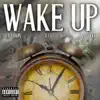 Wake Up (feat. Chris O'bannon & Snap Dogg) - Single album lyrics, reviews, download