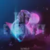 Into Eternity - Single album lyrics, reviews, download