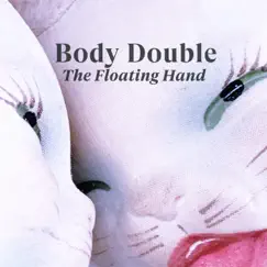 The Floating Hand - Single by Body Double album reviews, ratings, credits