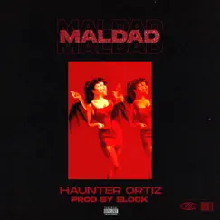 Maldad - Single by Haunter Ortiz album reviews, ratings, credits