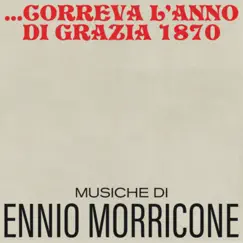 Correva l'anno di grazia 1870 (Original Motion Picture Soundtrack / Remastered 2021) by Ennio Morricone album reviews, ratings, credits