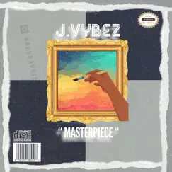 Masterpiece - Single by The Vybez album reviews, ratings, credits