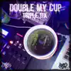 Double My Cup - Single album lyrics, reviews, download