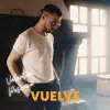 Vuelve - Single album lyrics, reviews, download