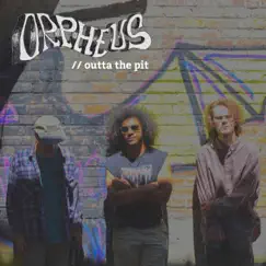 Outta the Pit - EP by Orpheus album reviews, ratings, credits