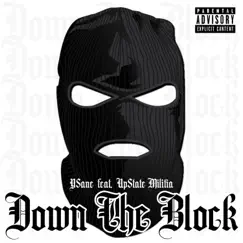 Down the Block (feat. UpState Militia) - Single by Ysane album reviews, ratings, credits