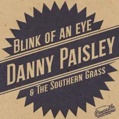 Blink of an Eye - Single by Danny Paisley & The Southern Grass album reviews, ratings, credits