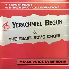 Miami Voice Symphony by Yerachmiel Begun & the Miami Boys Choir album reviews, ratings, credits