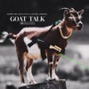 Goat Talk (feat. Rio Da Yung OG, RMC Mike & Cheddabag) - Single album lyrics, reviews, download