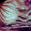 Submarine / Mimetic Monsters - EP album lyrics, reviews, download
