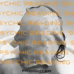 Psychic Reading '94 - Single by Freighter album reviews, ratings, credits