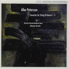 Pettersson: Concertos for String Orchestra Nos. 1-3 by German Chamber Academy Neuss & Johannes Goritzki album reviews, ratings, credits