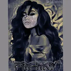 Freaky - Single by Tah Davis album reviews, ratings, credits