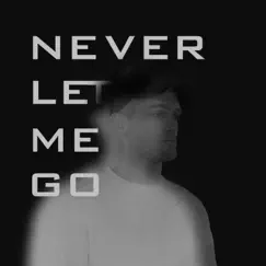 Never LET ME GO - Single by Dysonnix album reviews, ratings, credits