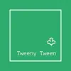 Tweeny Tween - Single album lyrics, reviews, download