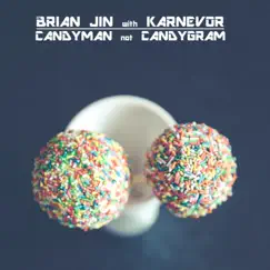 Candyman (Not Candygram) - Single by Brian Jin album reviews, ratings, credits